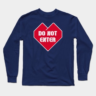 Do Not Enter Long Sleeve T-Shirt